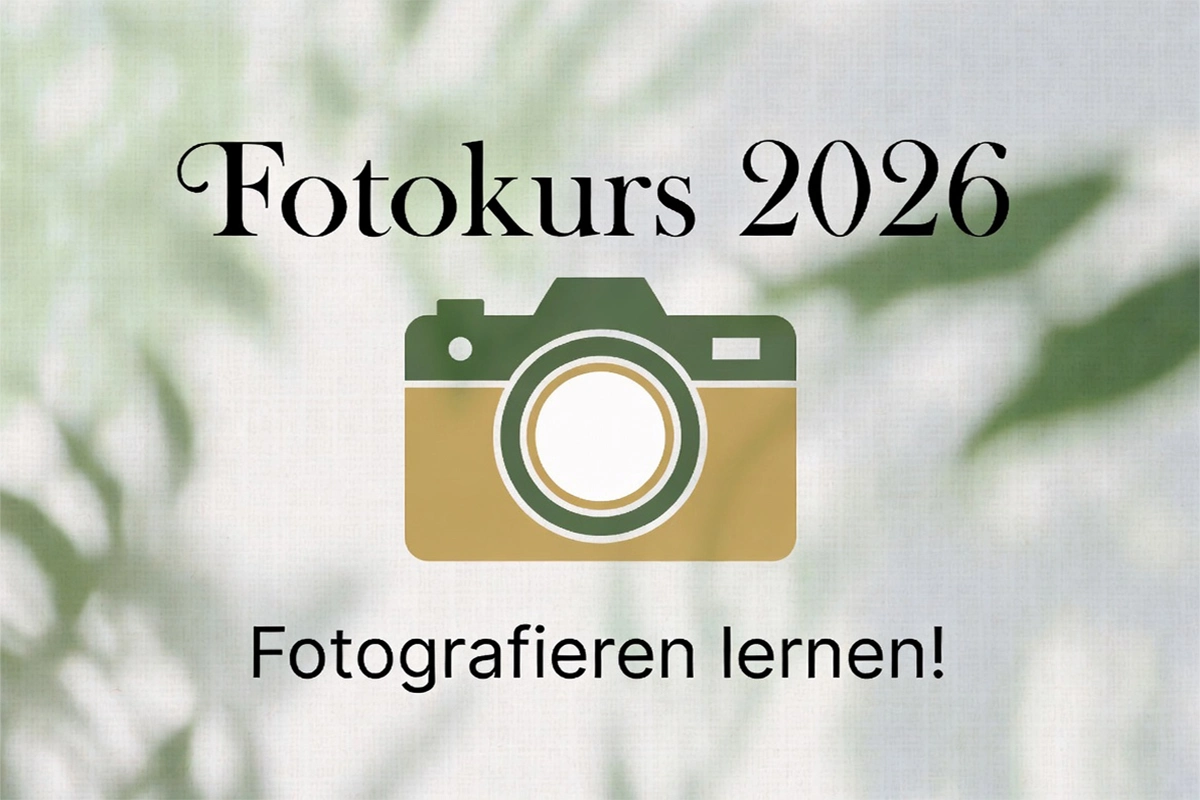 Fotokurs 2026 - Fotografieren lernen 1 Fotokurs 2026 - Fotografieren lernen - Beitragsbild